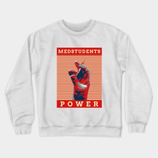 Medstudents Power- Medical Student In Medschool Funny Gift For Nurse & Doctor Medicine Crewneck Sweatshirt